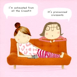 Rosie Made A Thing "I'm Exhausted From All The Crossfit It's Pronounced Croissants Greeting Card GENERAL GIFTS