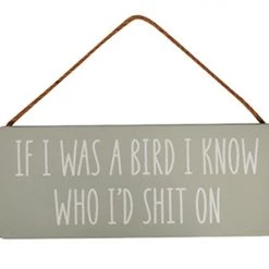 Richard Lang GENERAL GIFTS IF I WAS A BIRD, I KNOW WHO I’D S*** ON