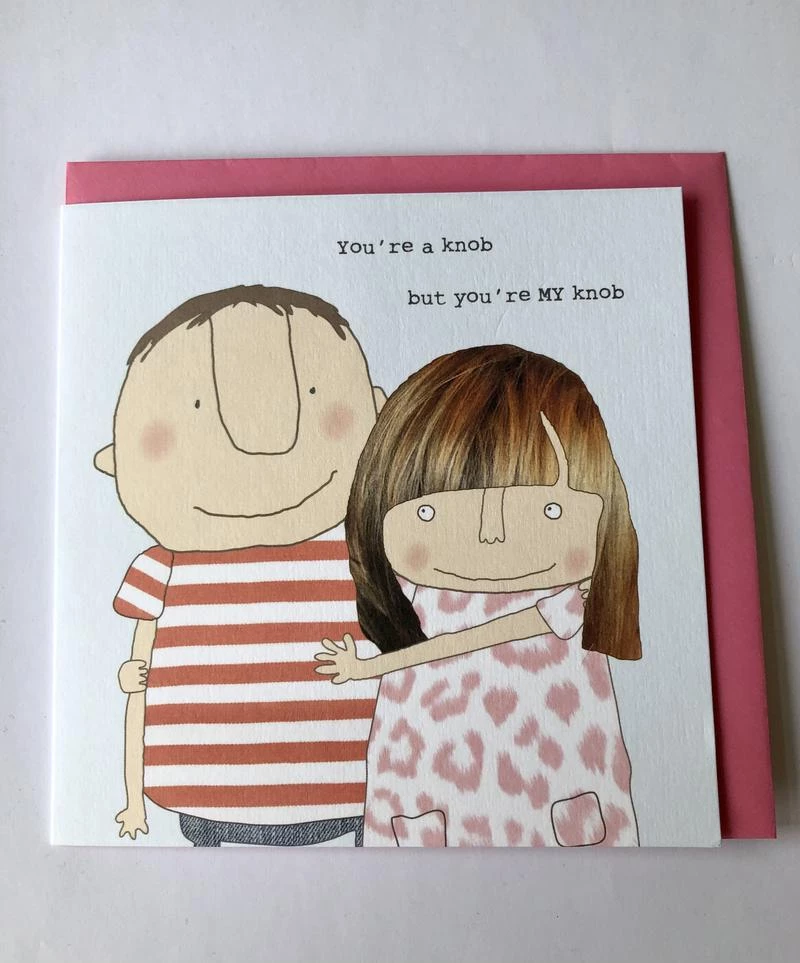 Rosie Made A Thing GIFTS FOR HER "You're A Knob, But Your My Knob" Greeting Card 3 Rosie Made A Thing GIFTS FOR HER "You're A Knob, But Your My Knob" Greeting Card