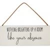 Richard Lang 'Nothing Brightens Up A Room' Plaque GENERAL GIFTS